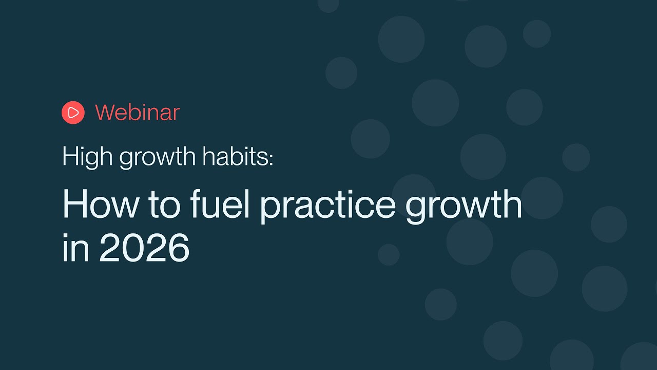 High growth habits: How to fuel practice growth in 2026