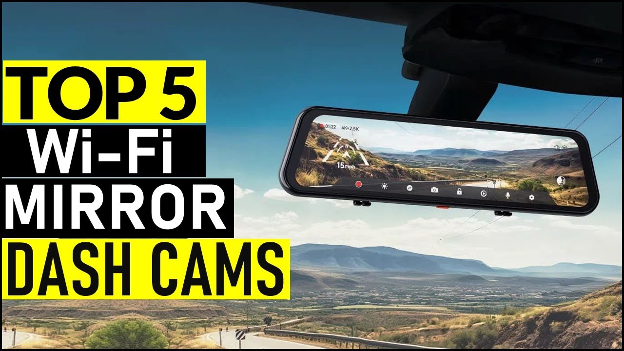 Top 5 Best Wi-Fi Mirror Dash Cams in [2026]