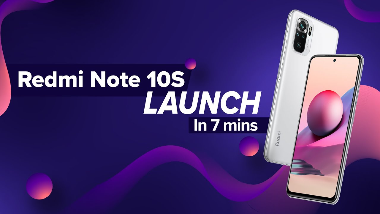 Redmi Note 10S | Launch Recap in 7 mins!