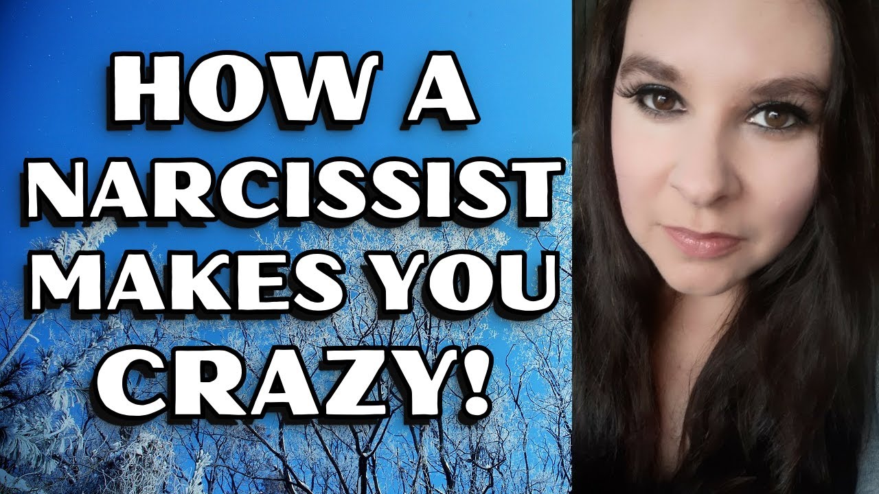 How A Narcissist Makes You CRAZY & How You Can Avoid It!