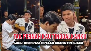 NGISTI MBOLANG MENJADI INSPIRASI LAGU 'TAK PERNAH TINGGALKANKU' || TERIMA KASIH ABANG TRI SUAKA