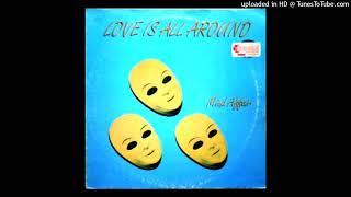 Download Lagu Mind Affair - Love Is All Around (Down Beat Mix) MP3