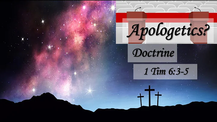 Apologetics: Doctrine