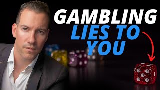 The Truth Behind Gambling’s Dangerous Illusions
