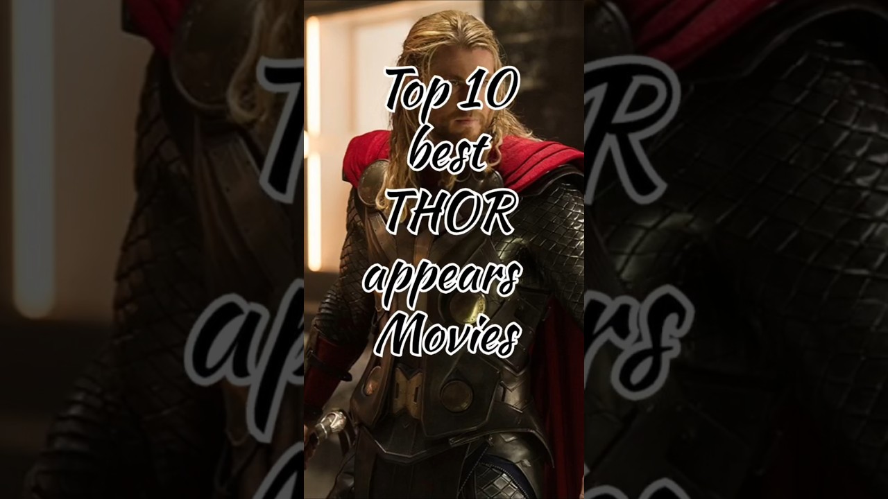 Top 10 best Thor appears movies||