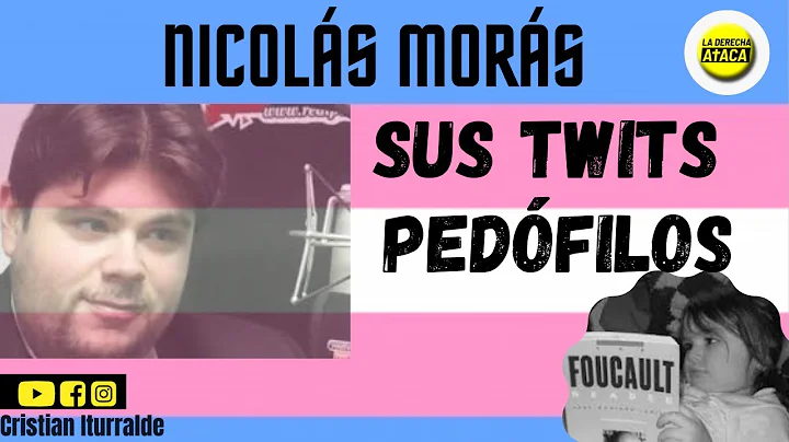 Los twits pedfilos de Nicols Mors -Por Cristin Iturralde