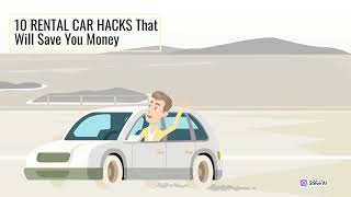 10 RENTAL CAR HACKS That Will Save You Money
