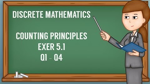Discrete Mathematics Counting Principle: Chapter Counting Exer 5.1 Q1-4 Explained | HM Academy