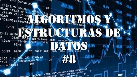 Algoritmos y estructuras de datos - Clase #8 (Teoria) 26/4/2022 - Comisión 1k6 UTN FRT