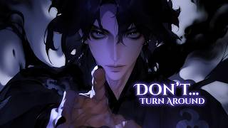 DON'T TURN AROUND... | I’m Still Here (Dark Psychological Villain POV)