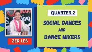 PE 9 | QUARTER 2 | SOCIAL DANCES AND DANCE MIXERS | Zer Les