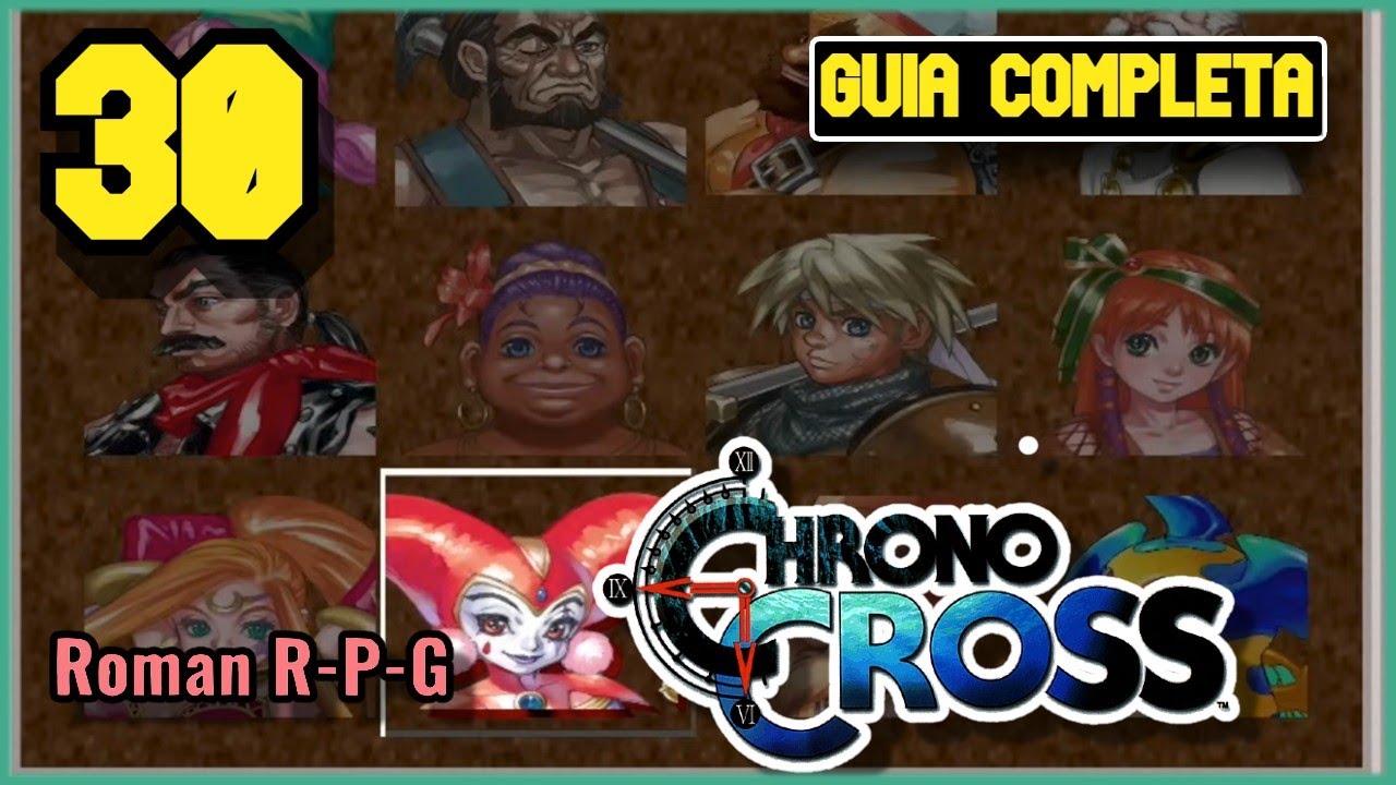 Chrono Cross The Radical Dreamers Edition #30 – Guia 100% – ¡Platino y Elenco Completo! [PS4]
