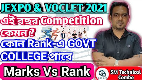 JEXPO & VOCLET 2021 Marks Vs Rank Prediction//কেমন Rank-এ govt college পাবে//Competition কতটা আছে