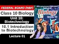 Chapter 10 Biotechnology | Introduction to Biotechnology | Class 10 Biology Federal Board Book 2025