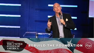 Healing The United States of America: Rebuild The Foundation | Pastor Daniel Bracken