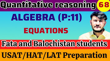 LEC:68 ALGEBRA (P:11) EQUATIONS AND TYPES FOR HEC/USAT TESTS 2025 BY NK ACADEMY