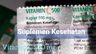 Review Vitamin C Kaplet 500 mg | Relatif Murah | Suplemen | Kolagen Kulit | Sariawan | Anti Skorbut