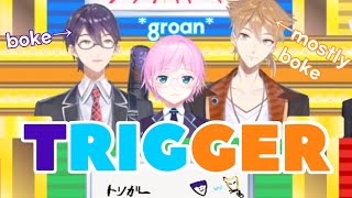 [Eng Subs] Trigger: the boke, mostly boke, and the groaning one [Nijisanji]