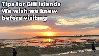Tips for GIli Islands - Things we wish we knew BEFORE visiting Gili Islands