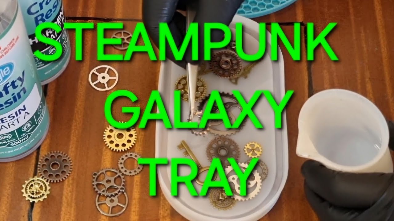 #64 HOW TO MAKE A  EPOXY RESIN Steampunk/Galaxy tray