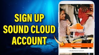 How To Create SoundCloud Account 2022 | SoundCloud Account Registration | SoundCloud Sign Up
