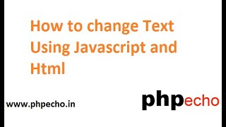 How to change Text using Javascript and Html | Javascript Basic