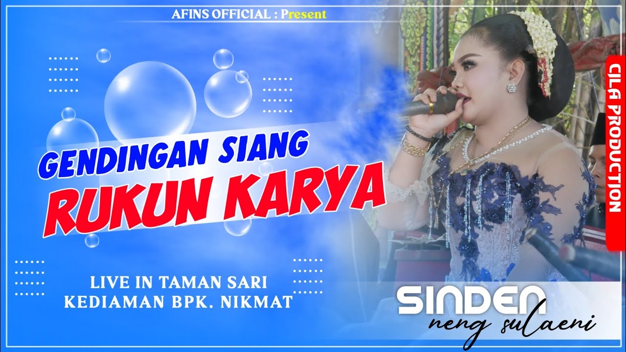 RUKUN KARYA || GENDING SIANG - SUARA EMAS NENG SULAENI TERBARU RUKA