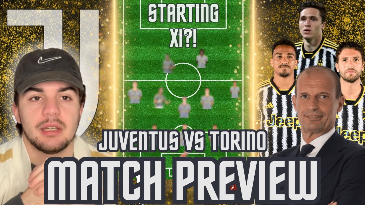 Juventus vs Torino: Match Preview - Juventus