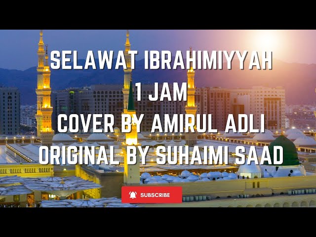 SELAWAT IBRAHIMIYYAH 1 JAM class=