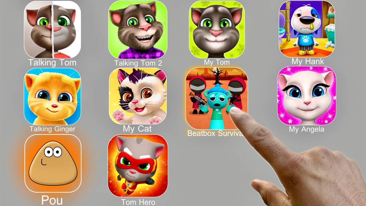 Talking Tom,Beatbox Survival,My Hank,My Angela,Pou,Tom Hero,Roblox,Talking Ginger,My Cat,My Tom,