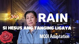 RAIN (Si Hesus Ang Tanging Ligaya) - MCGI Adaptation by Bro Eli