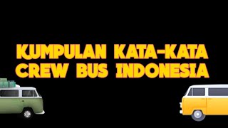 Kumpulan Kata Kata Crew Bus Indonesia Terbaru