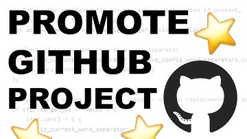 How to Promote Your Open Source Project - 4 Tips to Improve Github Project and Make it Successful
