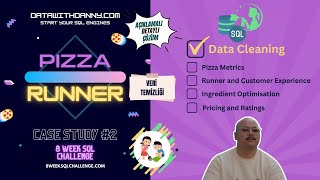 8 Week SQL Challenge Pizza Runner 1 Veri Temizliği Açıklamalı Çözüm