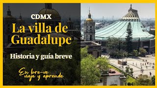 ✳️La VILLA de GUADALUPE MÉXICO | Historia y guía breve ✳️