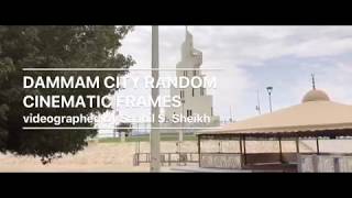 Iphone X Cinematic - Dammam City Random Cinematic Frames Videographed By Saahil S. Sheikh