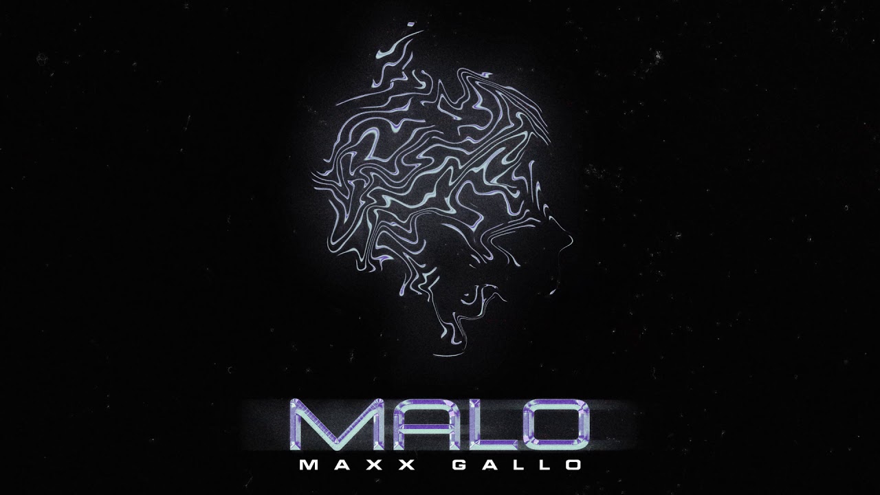 Maxx Gallo Malo [Audio] YouTube