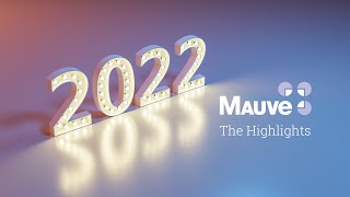 Mauve Group 2022 Highlights