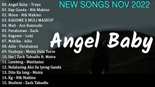 Angel Baby - Troye Sivan💦New OPM Song 2022 Love Nov💦Top 100 Rap OPM Songs💦Kumpas, Kagome, KG x Moira