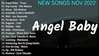 Angel Baby - Troye Sivan💦New OPM Song 2022 Love Nov💦Top 100 Rap OPM Songs💦Kumpas, Kagome, KG x Moira