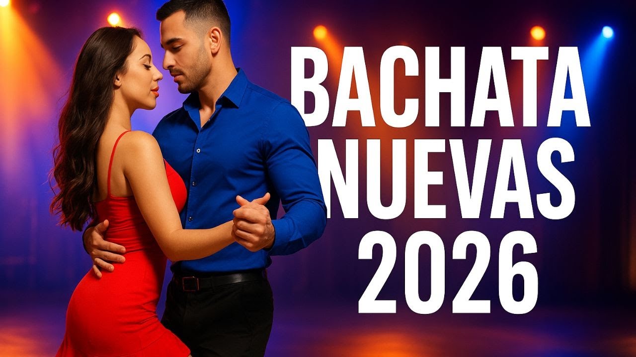Bachata Nuevas 2026 🔥 Lo Más Nuevo y Romántico | Éxitos Bachata Actual