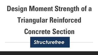 Design Moment Strength Example of Triangular Section - Reinforced Concrete Analysis
