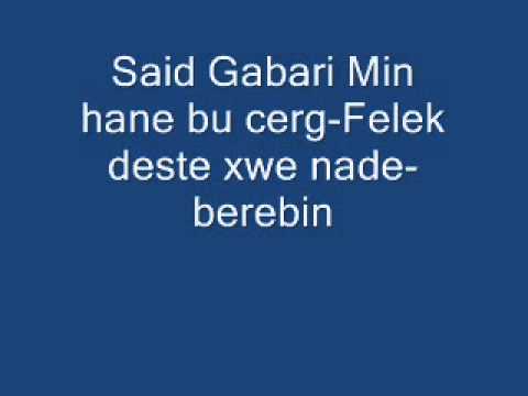 Said Gabari Min hane bu cerg Felek deste xwe nade berebin