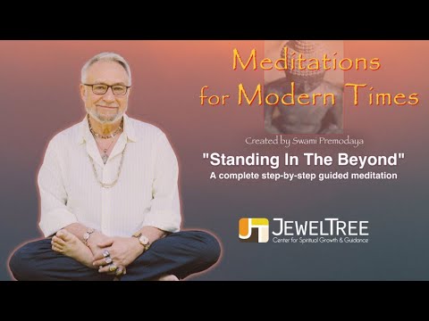 “Standing In The Beyond” - Guided Meditation from Swami Premodaya