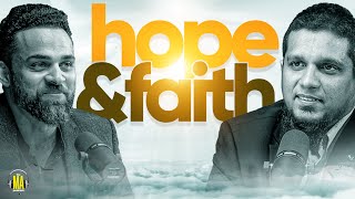 Hope & Faith || The MA Podcast || S2 || Ep 28