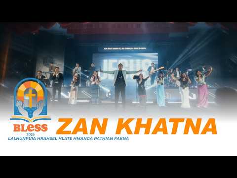 BLESS 2026 | Lalnunpuia Hrahsel Hlate hmanga Pathian fakna| Zan 1-na