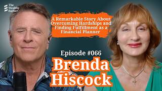 Brenda Hiscock: A Remarkable Story About Overcoming Hardships and Finding Fulfillment | Podcast #66