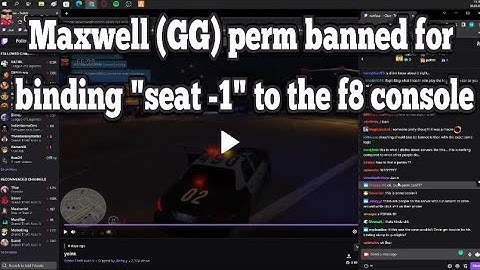 Maxwell (GG) perm banned for binding "seat -1" to the f8 console | No-Pixel 3.1