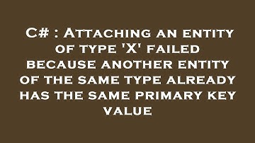C# : Attaching an entity of type 