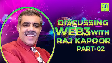 Discussing Web3 with Raj Kapoor Part 2 | Crypto Masters | 3.0 TV